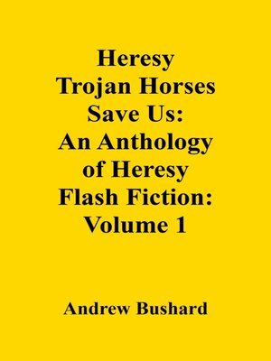 cover image of Heresy Trojan Horses Save Us